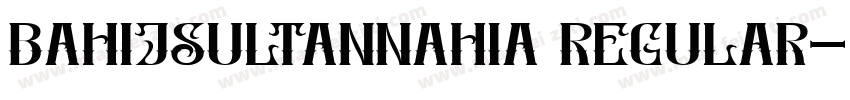 BahijSultanNahia Regular字体转换